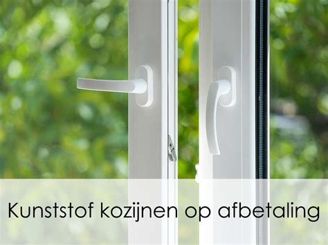 Discover the Best Deals on Kunststof Kozijnen op Afbetaling